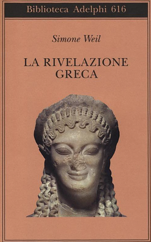 La rivelazione greca by Simone Weil, Maria Concetta Sala, Giancarlo Gaeta