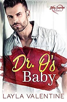 Dr. O's Baby by Layla Valentine