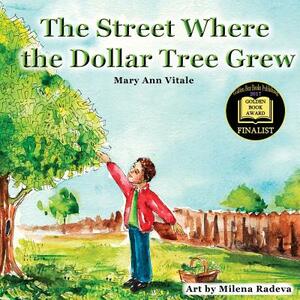 The Street Where The Dollar Tree Grew by Mary Ann Vitale