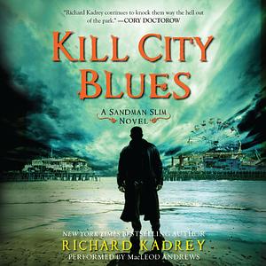 Kill City Blues by Richard Kadrey