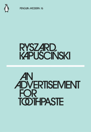 An Advertisement for Toothpaste by Ryszard Kapuściński, William Brand