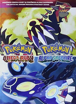 Pokémon Omega Ruby & Pokémon Alpha Sapphire: The Official Hoenn Region Strategy Guide by Pokémon Company International