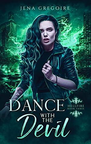 Dance With the Devil by Jena Gregoire