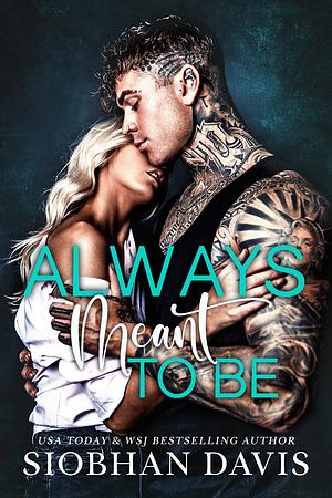 Always Meant to Be by Siobhan Davis
