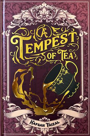 A Tempest of Tea by Hafsah Faizal