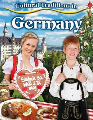 Cultural Traditions in Germany by Lynn Peppas