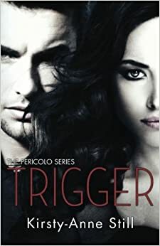 Trigger by Kirsty-Anne Still