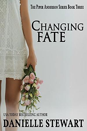 Changing Fate by Danielle Stewart