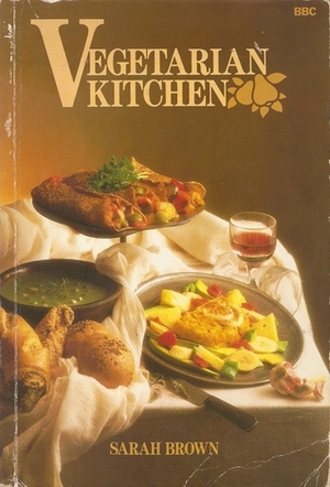 Vegetarian Kitchen by Sarah Brown