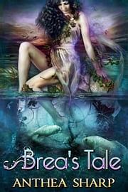 Brea's Tale by Anthea Sharp