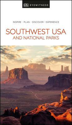 DK Eyewitness Southwest USA and National Parks by DK Eyewitness