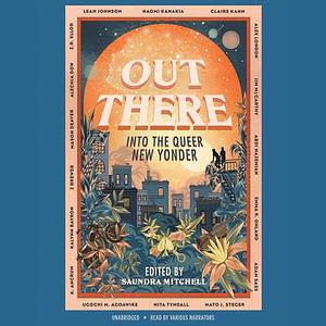 Out There: Into the Queer New Yonder by Saundra Mitchell