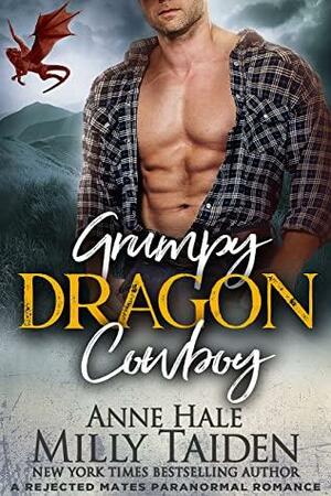 Grumpy Dragon Cowboy by Milly Taiden, Anne Hale