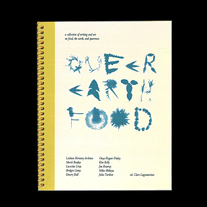 Queer Earth Food by Clare Lagomarsino