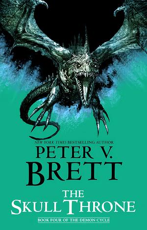 The Skull Throne by Peter V. Brett