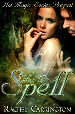 The First Spell by Rachel Carrington