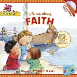 Tell Me about Faith by Stephen Elkins