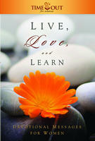 Live, Love, and Learn: Devotional Messages for Women by Chris Stewart, Cherie Call, Merrilee Browne Boyack, Pamela H. Hansen, Sharon G. Larsen, Camille Fronk Olson, Mary Ellen Edmunds, Hilary Weeks, Daryl Hoole, Kim Nelson, Kathleen Hinckley Barnes Walker, Don H. Staheli, Virginia H. Pearce, Carolyn Rasmus, Laurel Christensen, Ardeth Greene Kapp, Dean Hughes, James L. Ferrell, Emily Watts