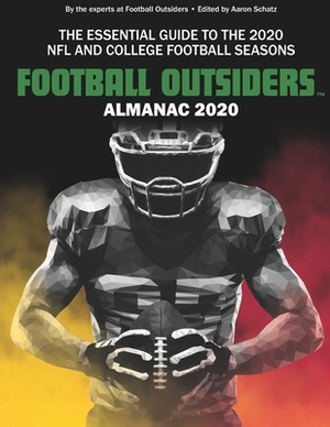 Football Outsiders Almanac 2020: The Essential Guide to the 2020 NFL and College Football Seasons by Scott Spratt, Vincent Verhei, Mike Tanier