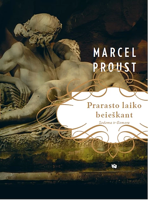 Prarasto laiko beieškant. Sodoma ir Gomora by Marcel Proust