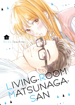 Living-Room Matsunaga-san, Volume 4 by Keiko Iwashita