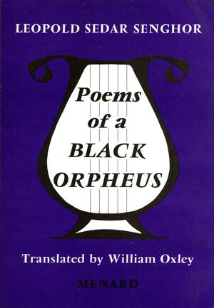 Poems Of A Black Orpheus by Léopold Sédar Senghor, Lǒpold Sďar Senghor