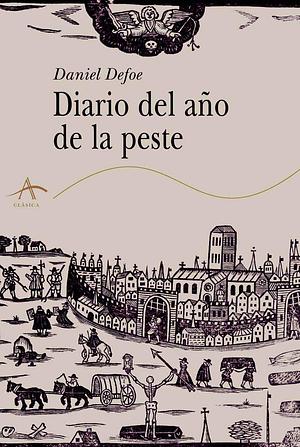 Diario del año de la peste by Daniel Defoe