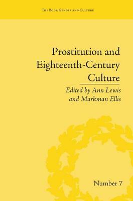 Prostitution and Eighteenth-Century Culture: Sex, Commerce and Morality by 