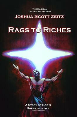 Rags to Riches: A Story of God's Unfailing Love by Nora Marie Apple