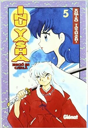 InuYasha 5 by Rumiko Takahashi