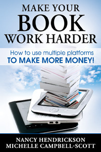 Make Your Book Work Harder by Nancy Hendrickson, Michelle Campbell-Scott