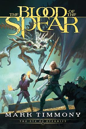 The Blood of the Spear by Mark Timmony