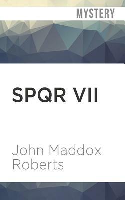 Spqr VII: The Tribune's Curse by John Maddox Roberts