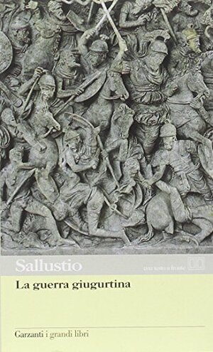 La guerra giugurtina by Riccardo Scarcia, Giovanni Garbugino, Sallust