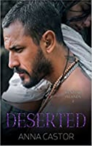 Deserted: (Blazing Islands Book 2): A romantic suspense survival story by Anna Castor