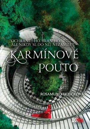 Karmínové pouto by Rosamund Hodge, Anežka Dudková