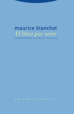 El libro por venir by Maurice Blanchot