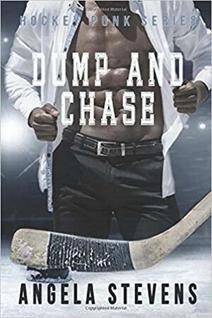 Dump And Chase: A Friends to Lovers Romance by Angela Stevens