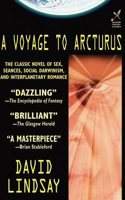 A Voyage to Arcturus by David Lindsay