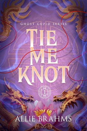 Tie Me Knot by Allie Brahms