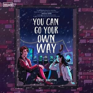 You Can Go Your Own Way by Eric Smith