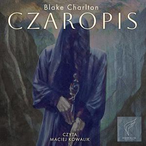 Czaropis by Blake Charlton