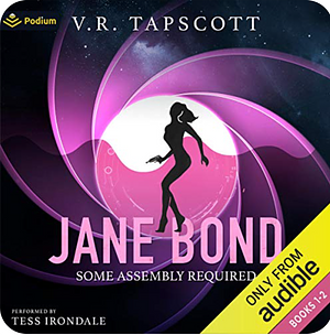 Some Assembly Required: A Jane Bond Publisher's Pack by V.R. Tapscott