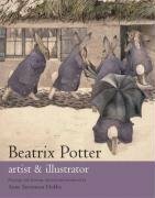 Beatrix Potter: Artist & Illustrator by Anne Stevenson Hobbs