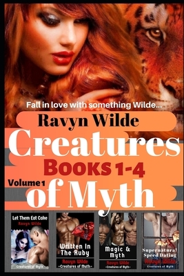 Creatures of Myth Series, Volume 1 (Books 1 - 4): Dark Paranormal Romance (Vampires, Shifters, Druid Mages, and Dragons) by Ravyn Wilde