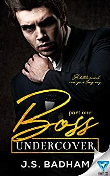 Boss Undercover: Part 1 by J.S. Badham