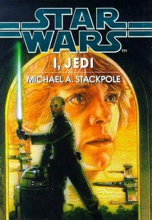 I, Jedi by Michael A. Stackpole