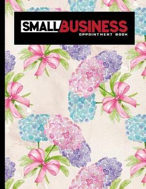 Small Business Appointment Book: 2 Columns Appointment Book, Appointment Reminder Notepad, Daily Appointment Organizer, Hydrangea Flower Cover by Moito Publishing