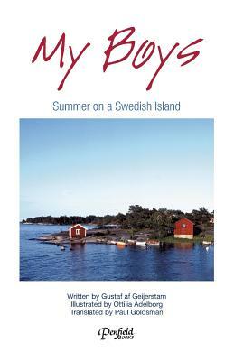 My Boys: Summer on a Swedish Island by Gustaf Af Geijerstam