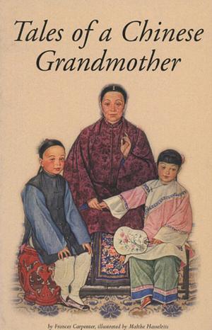 Tales of a Chinese Grandmother by Frances Carpenter